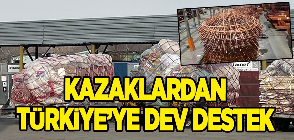 Kazaklar, Türkiye'de depremzedeler için yardım ''yurtlar'' kuracak! Beklenmedik adım!