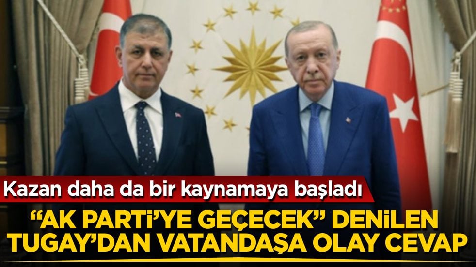 Kazan daha da bir kaynamaya başladı! "AK Parti’ye geçecek" denilen Cemil Tugay’dan vatandaşa olay cevap