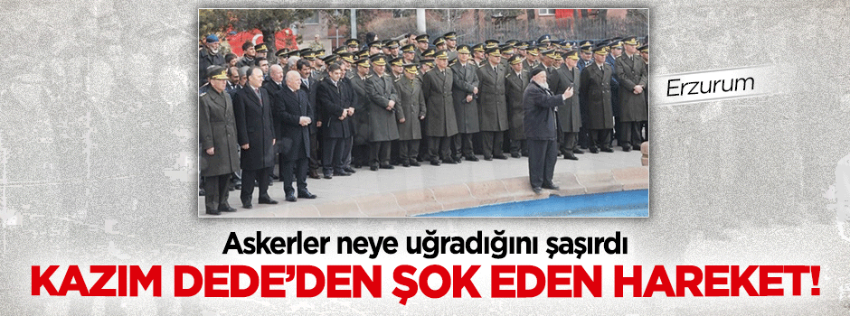 Kazım Dede’den askerlerle selfie