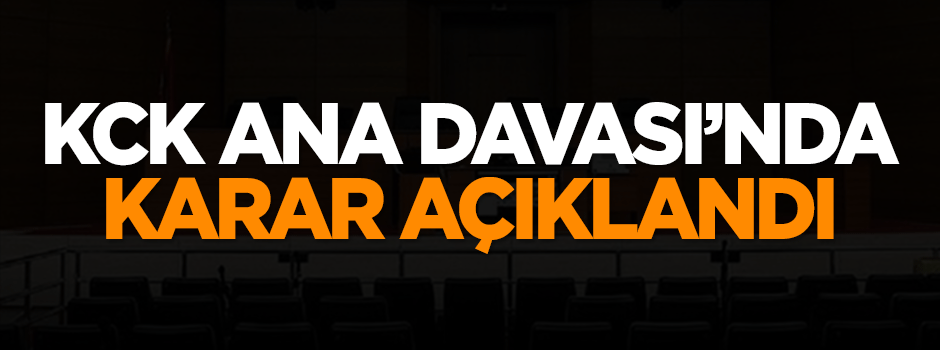 KCK Ana Davası'nda karar!