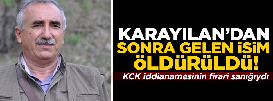 KCK iddianamesinin firari sanığı öldürüldü! Karayılan'dan sonra gelen isimdi...