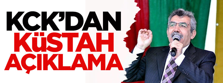 KCK'dan küstah açıklama
