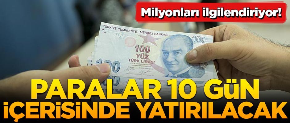 Milyonları ilgilendiriyor! Paralar 10 gün içerisinde iade edilecek