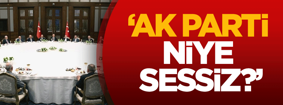 Kekeç: AK Parti niye sessiz?