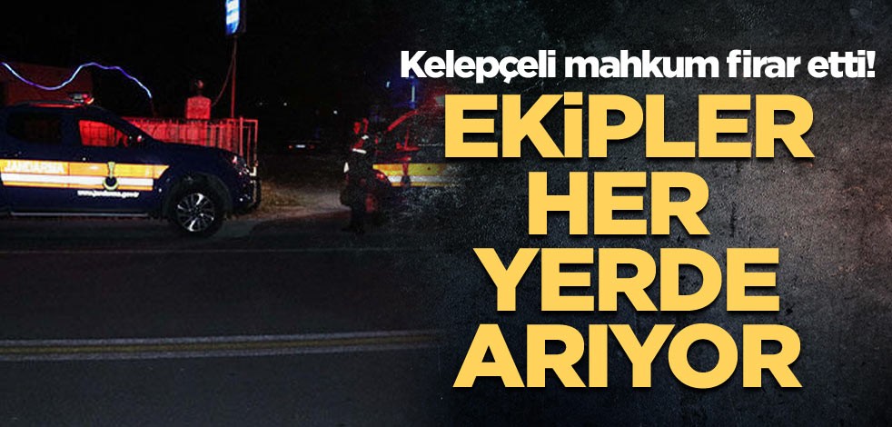 Kelepçeli mahkum firar etti! Ekipler her yerde arıyor