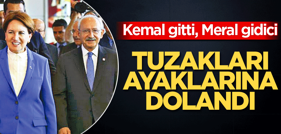 Kemal gitti Meral gidici! Tuzakları ayaklarına dolandı