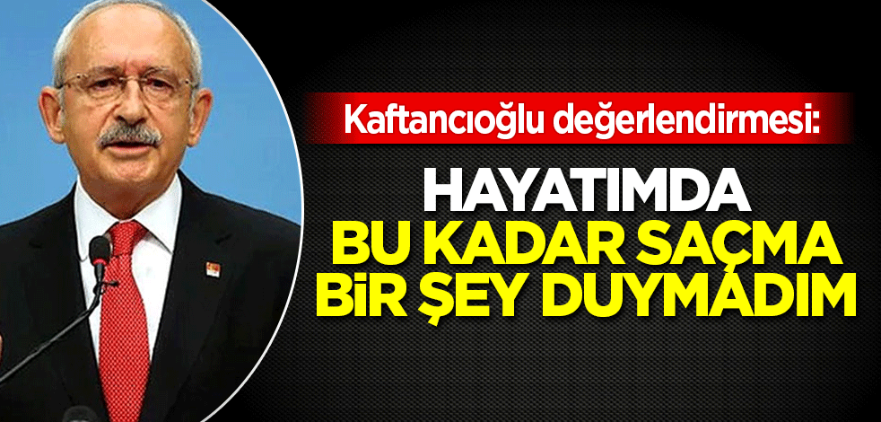 Kemal Kılıçdaroğlu Canan Kaftancıoğlu'nu böyle savundu: Hayatımda böyle saçma bir şey duymadım