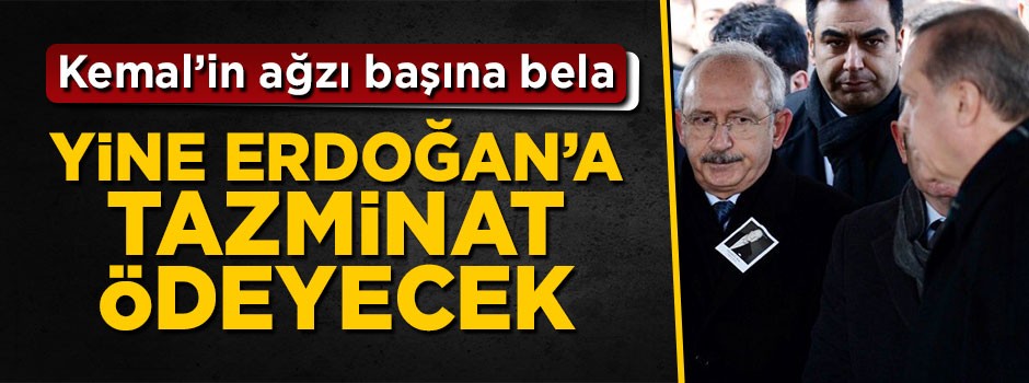 Kemal Kılıçdaroğlu, Cumhurbaşkanı Erdoğan'a tazminat ödeyecek