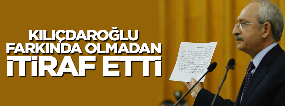 Kemal Kılıçdaroğlu kumpası itiraf etti