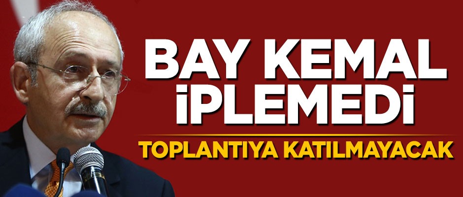 Kemal Kılıçdaroğlu PM toplantısına katılmayacak