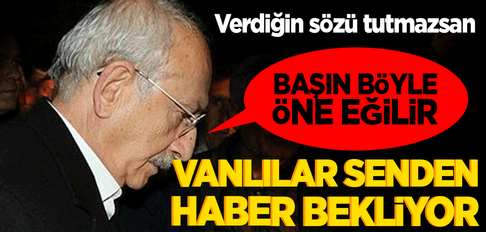 Kemal Kılıçdaroğlu sel felaketi yaşayan Vanlılara verdiği sözü de tutmadı!