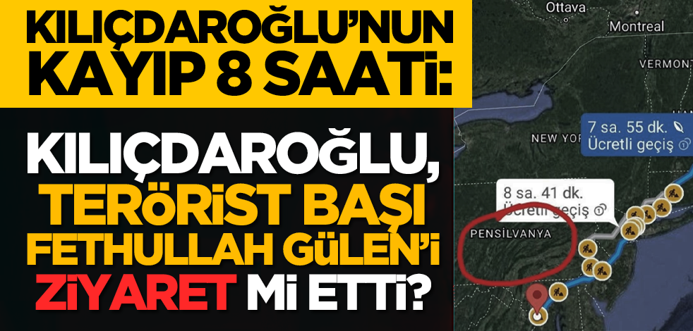 Kemal Kılıçdaroğlu, terörist başı Fethullah Gülen’i ziyaret mi etti?