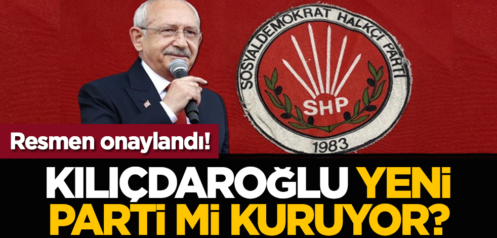 Kemal Kılıçdaroğlu yeni parti mi kuruyor? Resmen onaylandı!