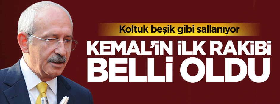 Kemal Kılıçdaroğlu'na ilk rakip çıktı