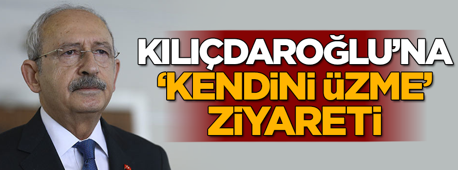 Kemal Kılıçdaroğlu'na 'kendini üzme' ziyareti