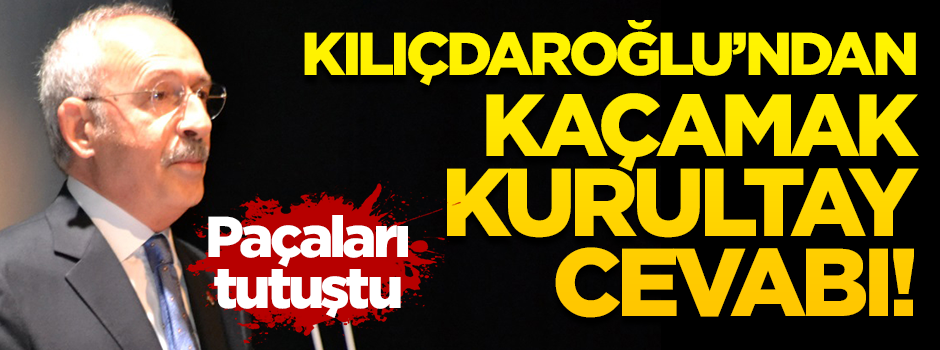 Kemal Kılıçdaroğlu'ndan 'kaçamak' kurultay cevabı