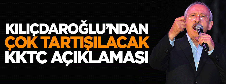 Kemal Kılıçdaroğlu'ndan 'yavru vatan' açıklaması