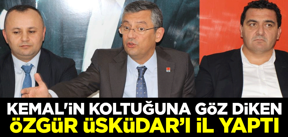 Kemal Kılıçdaroğlu'nun koltuğuna göz diken Özgür Özel Üsküdar’ı il yaptı