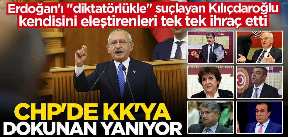 Kemal Kılıçdaroğlu’nun korku imparatorluğu! Kendisini eleştirenleri tek tek ihraç etti