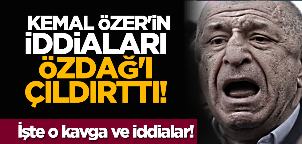 Kemal Özer'in iddiaları Özdağ'ı çıldırttı! İşte o kavga ve iddialar