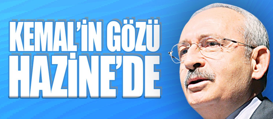 Kemal’in gözü Hazine’de