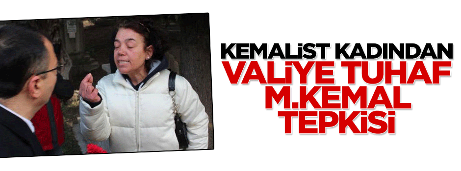 Kemalist kadından İzmir valisine tuhaf tepki