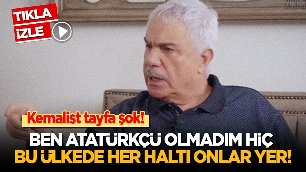 Kemalist tayfa şok! Halil Ergün: Ben Atatürkçü olmadım hiç! Bu ülkede her haltı onlar yedi