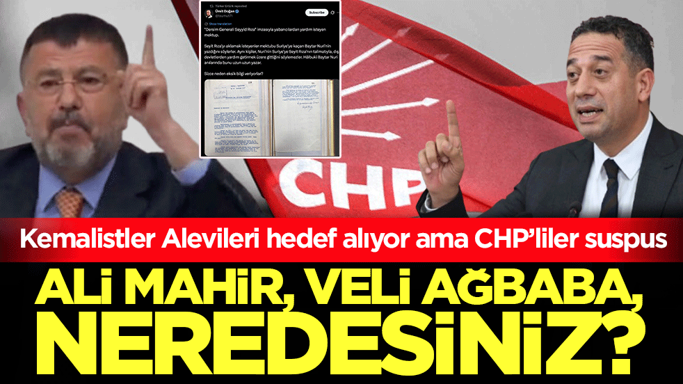 Kemalistler Alevileri hedef alıyor ama CHP’liler suspus! Ali Mahir, Veli Ağbaba neredesiniz?