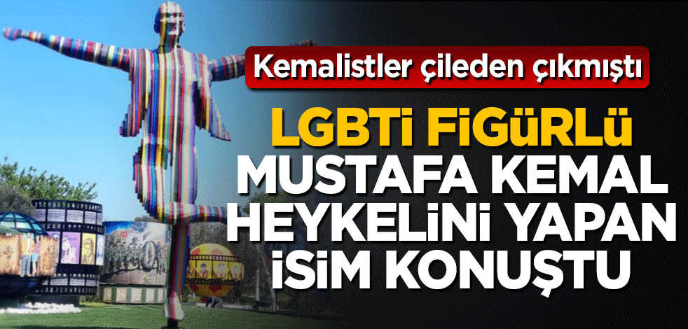 Kemalistler çileden çıkmıştı! LGBTİ figürlü Mustafa Kemal heykelini yapan isim konuştu