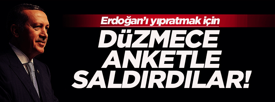 Kemalistler, Erdoğan'a anket üzerinden saldırdı!