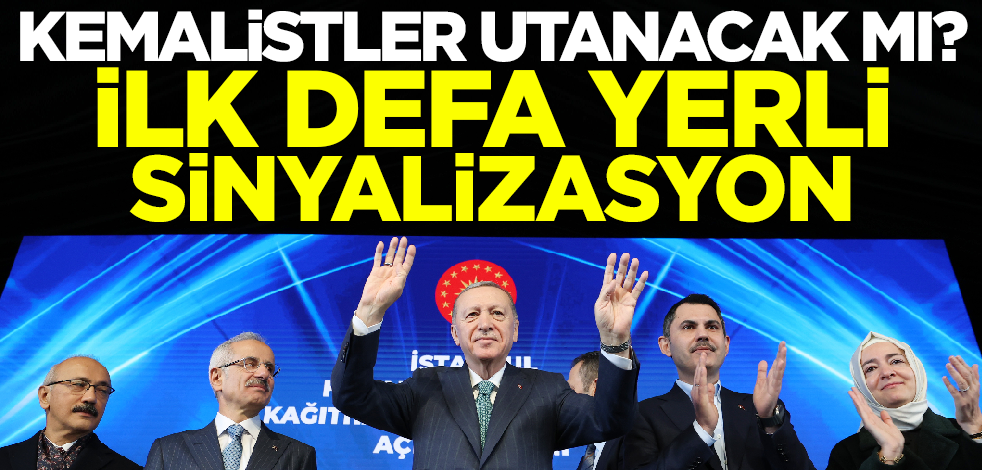 Kemalistler utanacak mı? İlk defa yerli sinyalizasyon