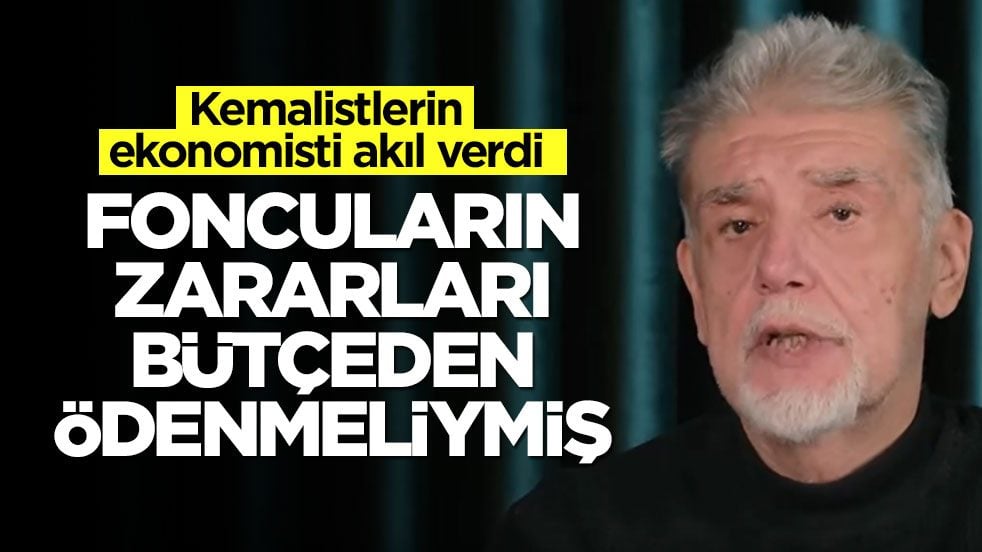 Kemalistlerin ekonomisti akıl verdi! Foncuların zararları bütçeden ödenmeliymiş