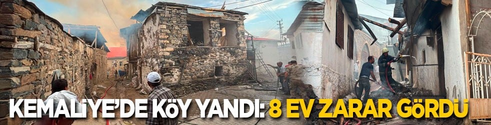 Kemaliye’de köy yandı: 8 ev zarar gördü