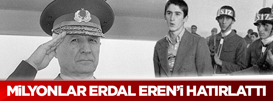 Kenan Evren öldü, milyonlar Erdal Eren'i hatırlattı