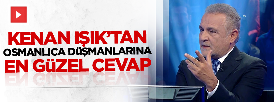 Kenan Işık'tan 'Neden Osmanlıca' sorusuna en güzel cevap