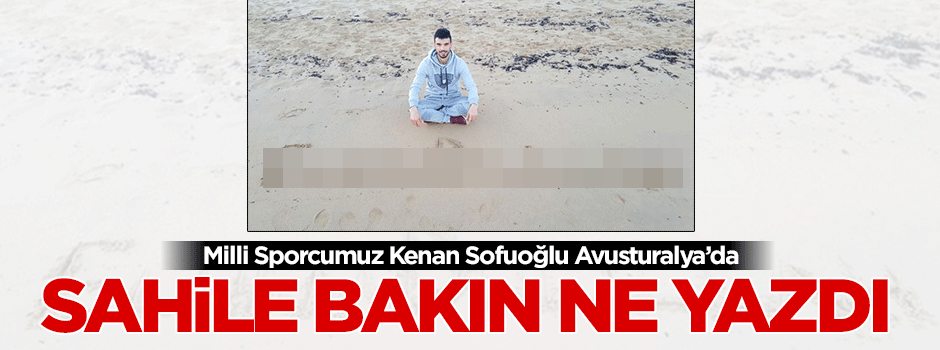 Kenan Sofuoğlu, Avusturalya sahiline 'Elhamdülillah' yazdı