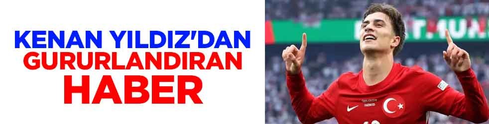 Kenan Yıldız'dan gururlandıran haber