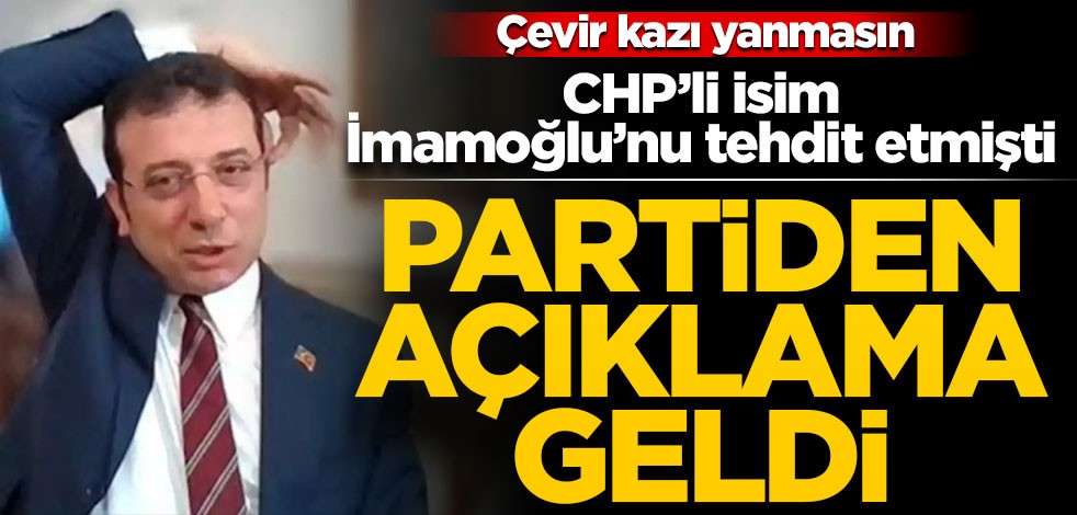 Kendi adamları İmamoğlu'nu tehdit etmişti... CHP'den açıklama!