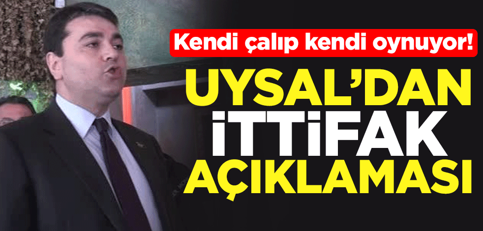 Kendi çalıp kendi oynuyor! Gültekin Uysal'dan ittifak açıklaması