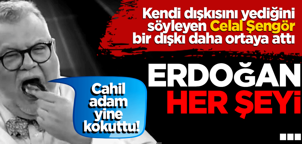 Kendi dışkısını yediğini söyleyen Şengör bir dışkı daha ortaya attı. Erdoğan her şeyi...
