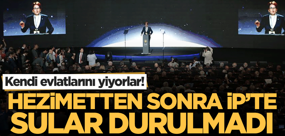 Kendi evlatlarını yiyorlar! İYİ Parti'de 6 isim ihraç ediliyor