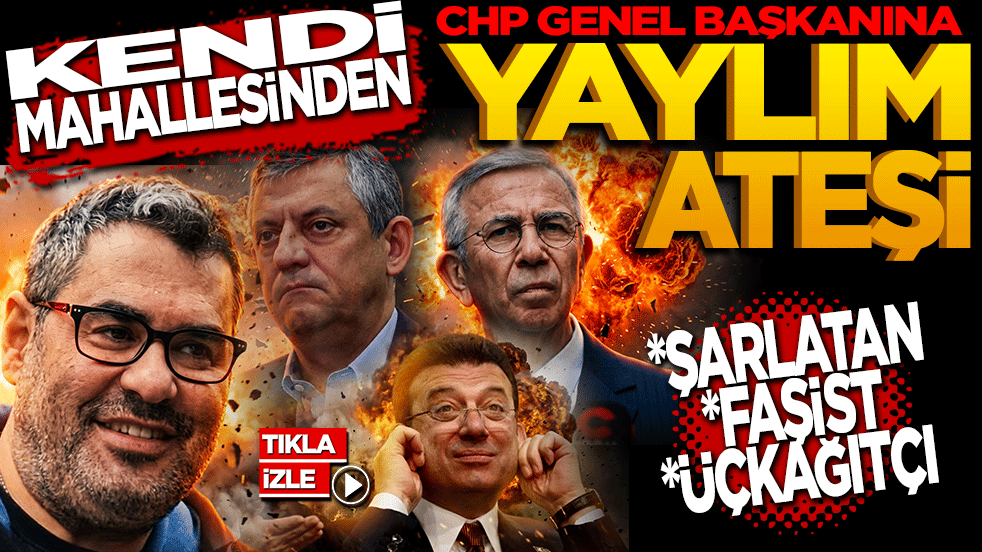 Kendi mahallesinden Özgür Özel’e yaylım ateşi: 