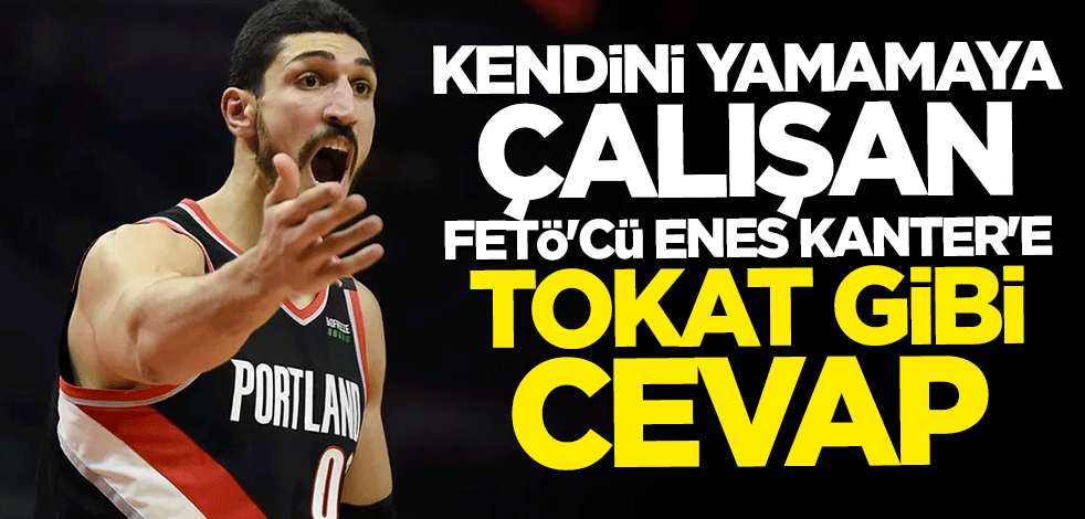 Kendini yamamaya çalışmıştı... Fenerbahçe'den FETÖ'cü Enes Kanter'e tokat gibi cevap