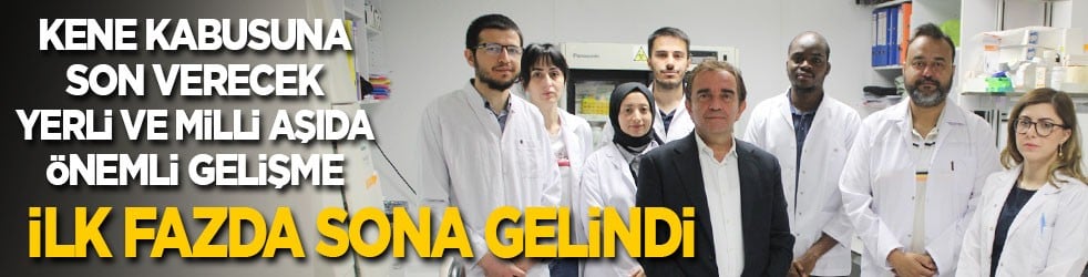 Kene kabusuna son verecek yerli aşıda önemli gelişme: İlk fazda sona gelindi