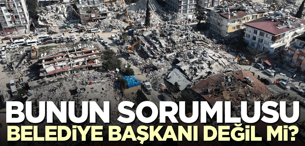 Kentsel dönüşüm kararları için iptal davası açan CHP'liler değil mi? Bu durumda sorumlusu belediye başkanı da olmuyor mu?