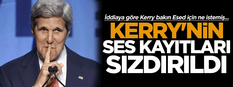 Kerry'nin ses kayıtları sızdırıldı