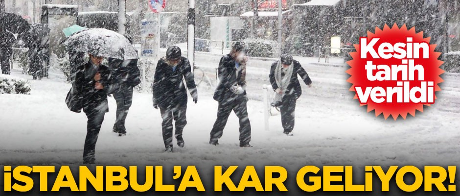 Kesin tarih verildi! İstanbul'a kar geliyor