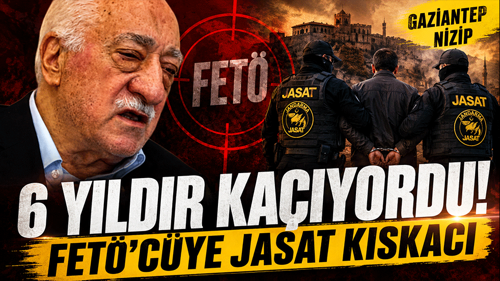 Kesinleşmiş 6 Yıl Hapis Cezası Bulunuyordu! FETÖ Üyesi JASAT Operasyonuyla Yakalandı