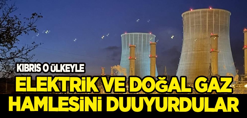 Kıbrıs Enerji bakanı açıkladı: İsrail ülkesiyle elektrik ve doğal gaz konusunda harekete geçti!