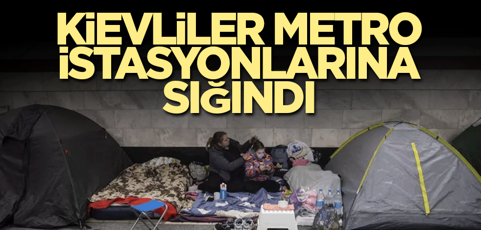 Kievliler bombardıman yeniden metro istasyonlarına sığındı
